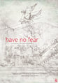 Have No Fear SATB Singer's Edition cover